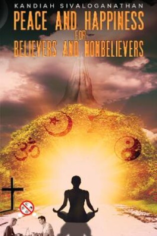 Cover of Peace and Happiness for Believers and Nonbelievers