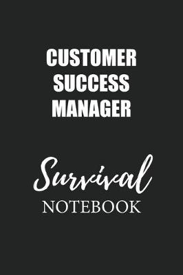 Book cover for Customer Success Manager Survival Notebook