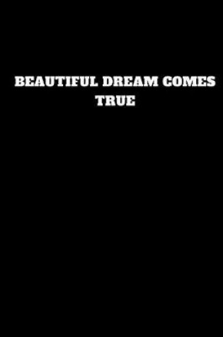 Cover of Beautiful Dream Comes True