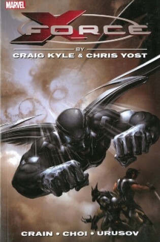 Cover of X-force By Craig Kyle & Chris Yost: The Complete Collection Volume 1