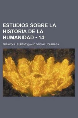 Cover of Estudios Sobre La Historia de La Humanidad (14)