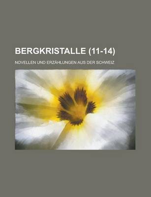 Book cover for Bergkristalle; Novellen Und Erzahlungen Aus Der Schweiz (11-14 )