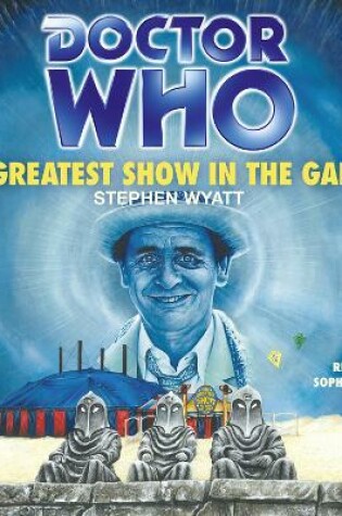 Cover of Doctor Who: The Greatest Show In The Galaxy