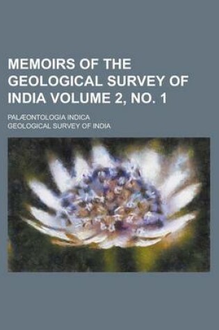 Cover of Memoirs of the Geological Survey of India; Palaeontologia Indica Volume 2, No. 1