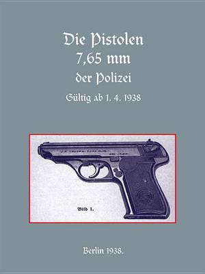 Book cover for Die Pistolen 7,65 MM Der Polizei