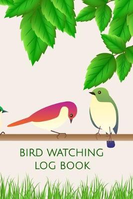 Book cover for Bird Watching Log Book