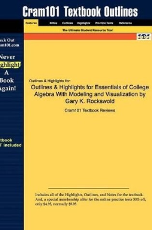 Cover of Studyguide for Essentials of College Algebra with Modeling and Visualization by Rockswold, Gary K., ISBN 9780321448897