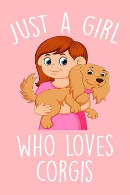 Book cover for Just A girl Who Loves Corgis