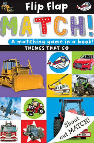 Cover of Flip, Flap, Match! Things That Go