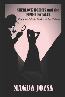 Book cover for Sherlock Holmes and the Femme Fatales