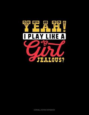 Book cover for Yeah I Play Like A Girl Jealous