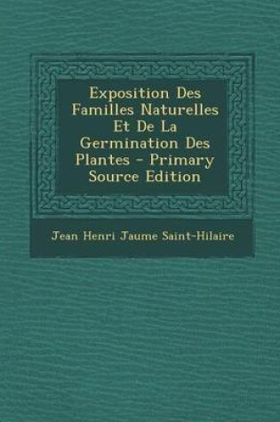 Cover of Exposition Des Familles Naturelles Et de La Germination Des Plantes