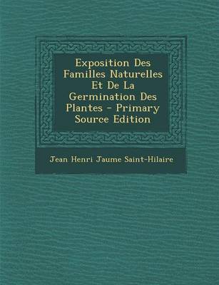 Book cover for Exposition Des Familles Naturelles Et de La Germination Des Plantes