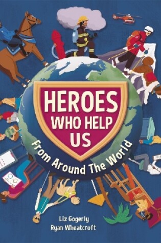Cover of Heroes Who Help Us From Around the World