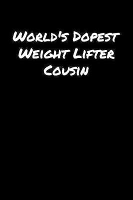 Book cover for World's Dopest Weight Lifter Cousin