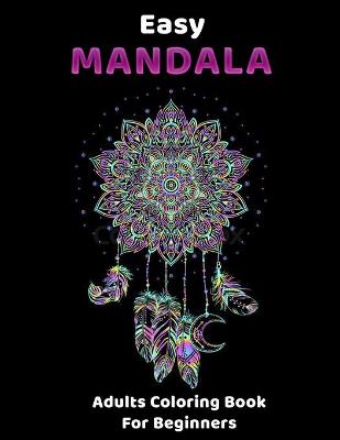 Book cover for Easy MANDALA - Adults Coloring Books For Beginners