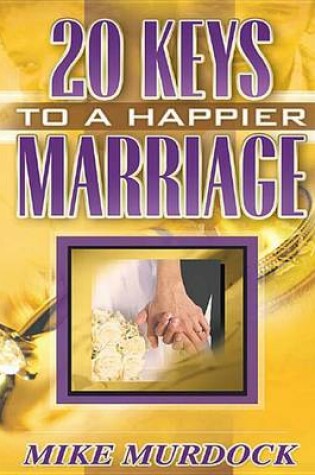 Cover of Twenty Keys to a Happier Marriage