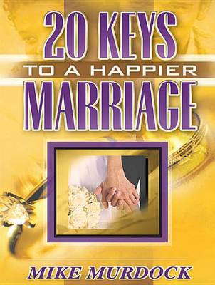 Book cover for Twenty Keys to a Happier Marriage