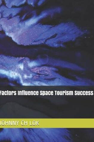 Cover of Factors Influence Space Tourism Success