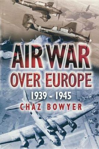 Cover of Air War Over Europe, 1939-1945