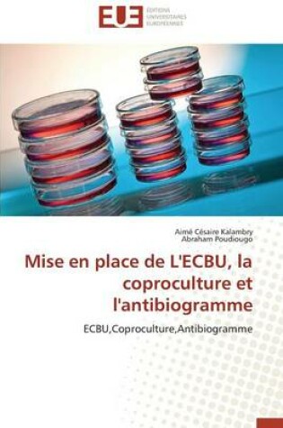 Cover of Mise En Place de l'Ecbu, La Coproculture Et l'Antibiogramme