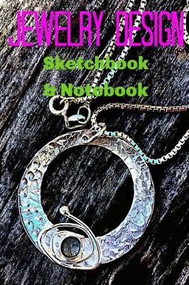 Book cover for Jewelry Design Sketchbook & Notebook