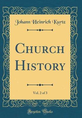 Book cover for Church History, Vol. 2 of 3 (Classic Reprint)