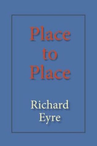 Cover of Place to Place