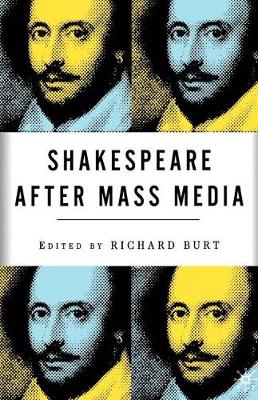 Book cover for Shakespeare After Mass Media