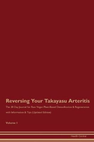 Cover of Reversing Your Takayasu Arteritis