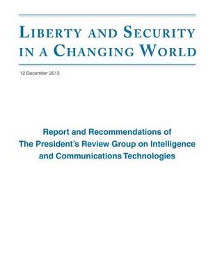 Cover of Report and Recommendations of the President's Review Group on Intelligence and Communications Technologies