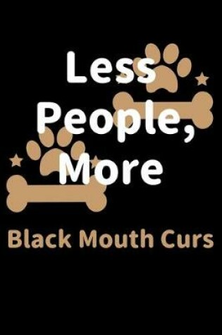 Cover of Less People, More Black Mouth Curs