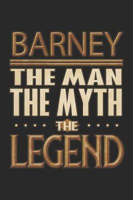 Book cover for Barney The Man The Myth The Legend