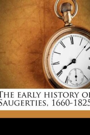 Cover of The Early History of Saugerties, 1660-1825