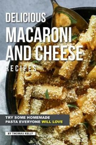 Cover of Delicious Macaroni and Cheese Recipes