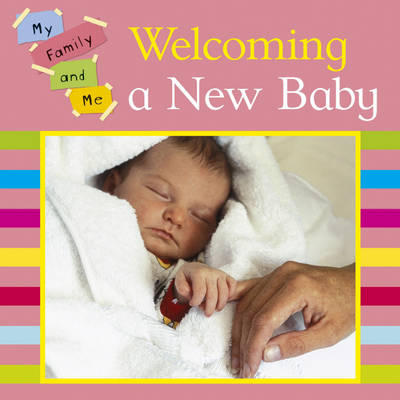 Book cover for My Family and Me: Welcoming A New Baby