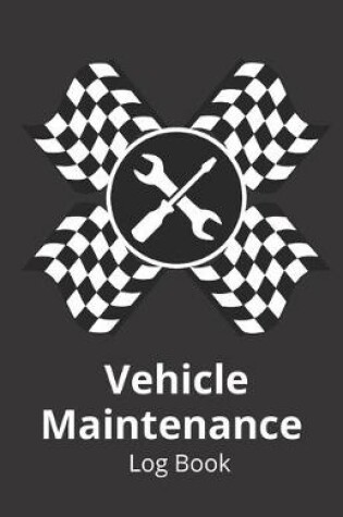 Cover of Vehicle Maintenance Log Book