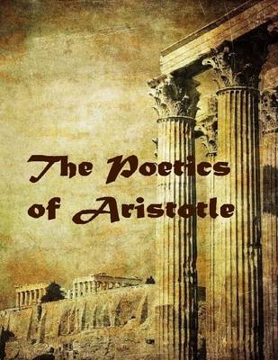 Book cover for The Poetics of Aristotle (Illustrated)