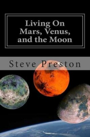 Cover of Living on Mars, Venus, and the Moon