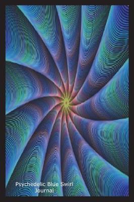 Book cover for Psychedelic Blue Swirl Journal