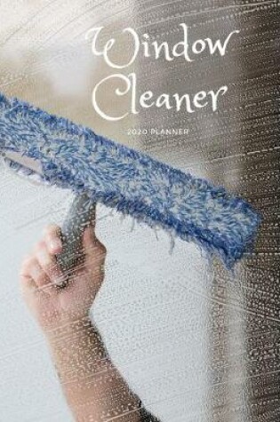 Cover of Window Cleaner 2020 Planner