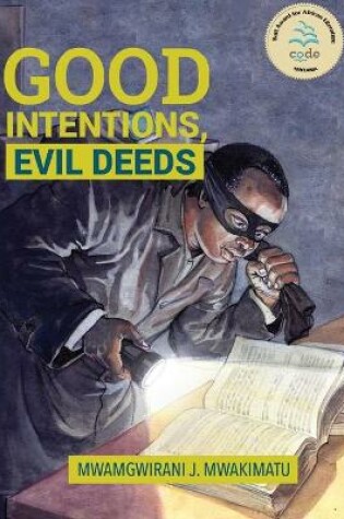 Cover of Good Intentions, Evil Deeds