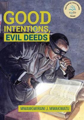 Book cover for Good Intentions, Evil Deeds