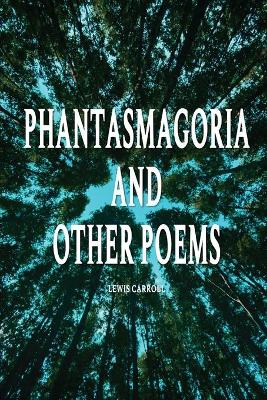 Book cover for Phantasmagoria and Other Poems - Lewis Carroll