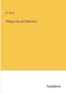 Book cover for Village Life and Sketches