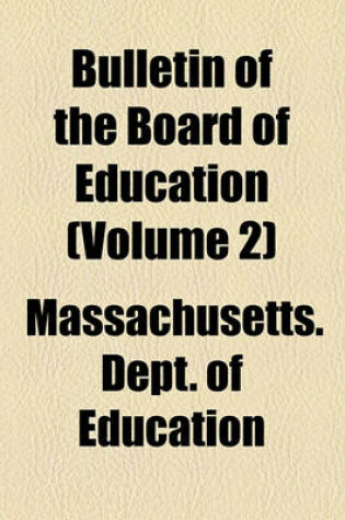 Cover of Bulletin of the Board of Education (Volume 2)