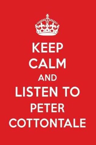 Cover of Keep Calm and Listen to Peter Cottontale