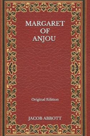 Cover of Margaret of Anjou - Original Edition