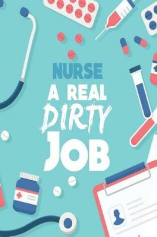 Cover of Nurse a Real Dirty Job