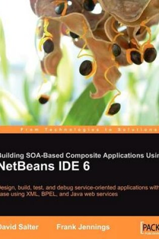 Cover of Building Soa-Based Composite Applications Using Netbeans Ide 6